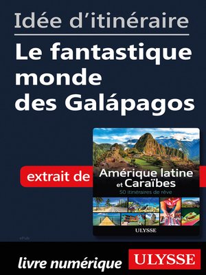 cover image of Idée d'itinéraire--Le fantastique monde des Galápagos